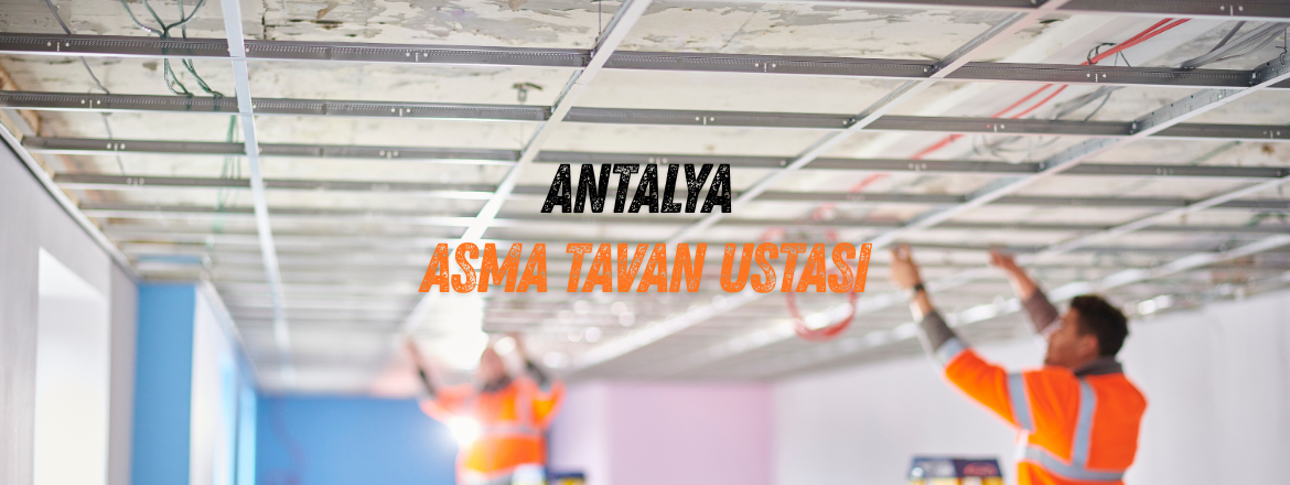 antalya asma tavan ustası