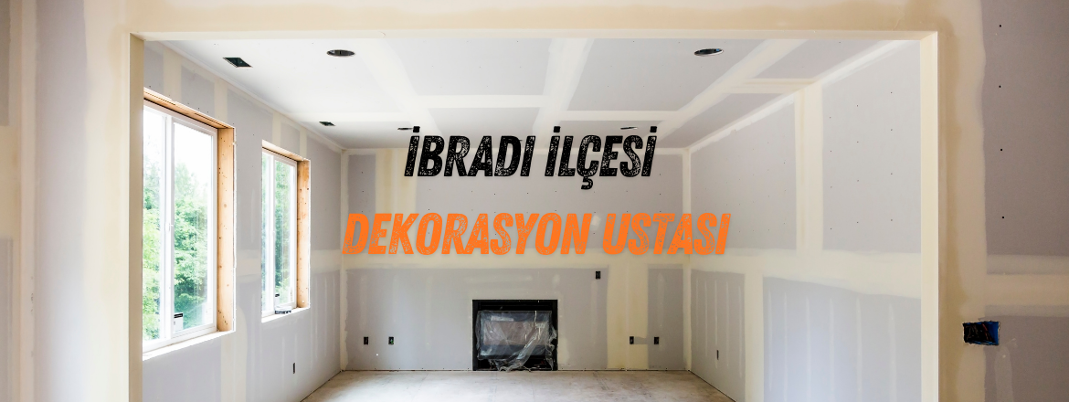 ibradı dekorasyon ustası