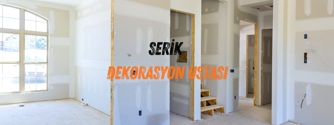 serik dekorasyon ustası